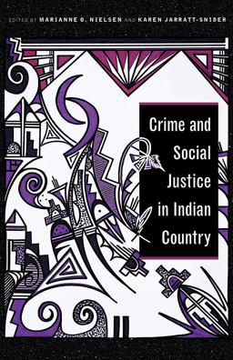 Crime and Social Justice in Indian Country  9780816537815 Front Cover