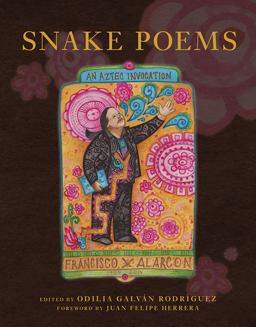 Snake Poems: An Aztec Invocation  9780816538430 Front Cover