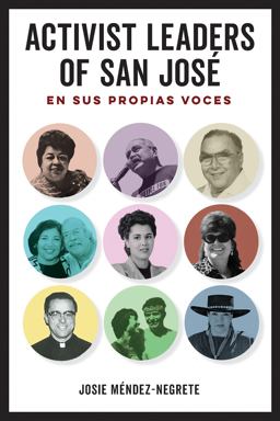 Activist Leaders of San Josï¿½ En Sus Propias Voces  9780816540822 Front Cover