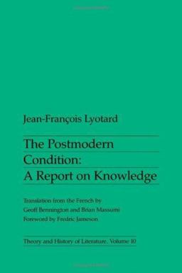 Postmodern Condition A Report on Knowledge  9780816611737 Front Cover