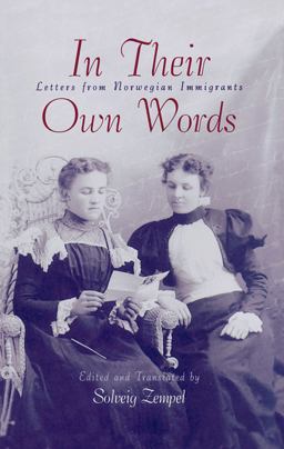 In Their Own Words Letters from Norwegian Immigrants  9780816618590 Front Cover