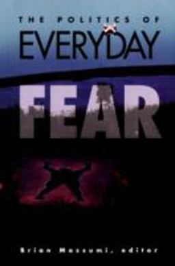 Politics of Everyday Fear  9780816621637 Front Cover
