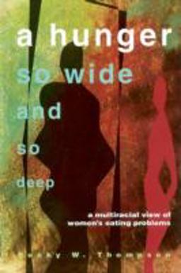 Hunger So Wide and So Deep A Multiracial View of Women's Eating Problems 2nd 9780816624355 Front Cover