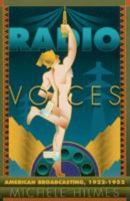 Radio Voices American Broadcasting, 1922-1952  9780816626212 Front Cover