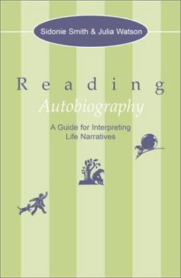 Reading Autobiography A Guide for Interpreting Life Narratives  9780816628834 Front Cover