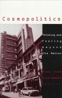 Cosmopolitics Thinking and Feeling Beyond the Nation  9780816630684 Front Cover