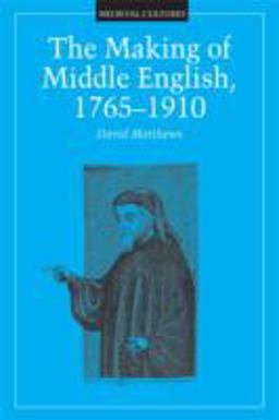 Making of Middle English, 1765-1910
