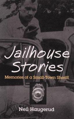 Jailhouse Stories Memories of a Small-Town Sheriff  9780816633616 Front Cover