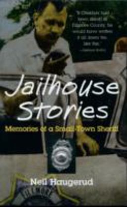 Jailhouse Stories Memories of a Small-Town Sheriff  9780816633623 Front Cover