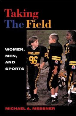 Taking the Field Women, Men, and Sports  9780816634491 Front Cover