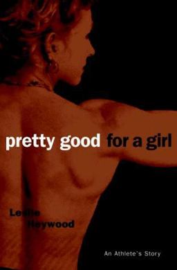 Pretty Good for a Girl