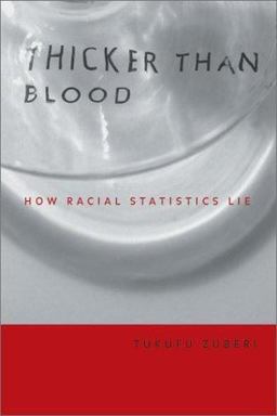 Thicker Than Blood How Racial Statistics Lie 3rd 9780816639090 Front Cover