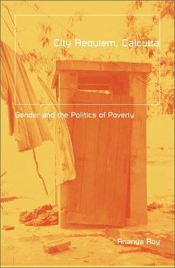 City Requiem, Calcutta Gender and the Politics of Poverty  9780816639335 Front Cover