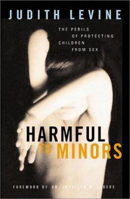 Harmful to Minors The Perils of Protecting Children from Sex  9780816640065 Front Cover
