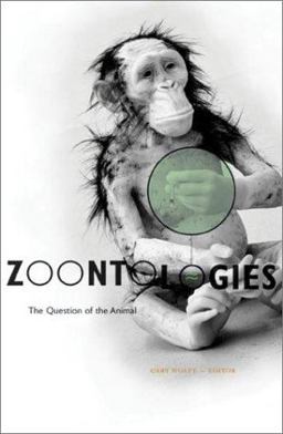 Zoontologies The Question of the Animal  9780816641062 Front Cover