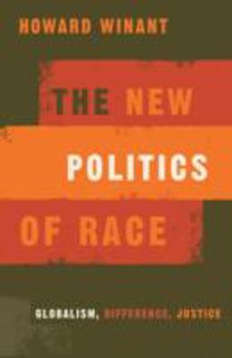New Politics of Race Globalism, Difference, Justice  9780816642809 Front Cover