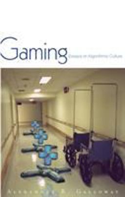 Gaming Essays on Algorithmic Culture  9780816648511 Front Cover