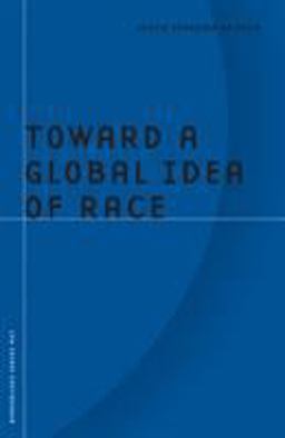 Toward a Global Idea of Race  9780816649204 Front Cover
