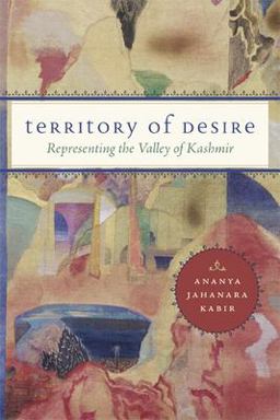 Territory of Desire Representing the Valley of Kashmir  9780816653577 Front Cover