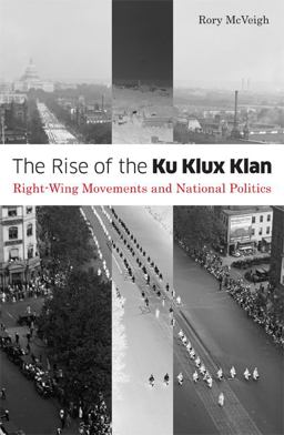 Rise of the Ku Klux Klan Right-Wing Movements and National Politics  9780816656202 Front Cover