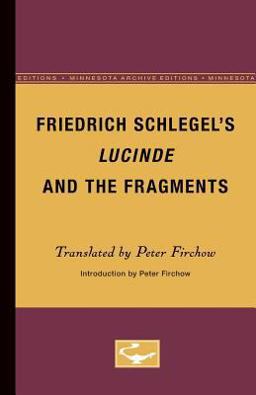 Friedrich Schlegel's Lucinde and the Fragments  9780816657667 Front Cover