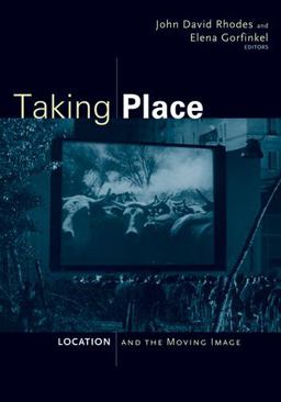 Taking Place Location and the Moving Image  9780816665167 Front Cover