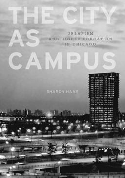 City As Campus Urbanism and Higher Education in Chicago  9780816665655 Front Cover