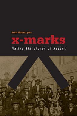 X-Marks Native Signatures of Assent  9780816666775 Front Cover