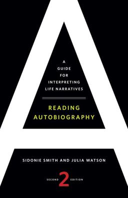 Reading Autobiography A Guide for Interpreting Life Narratives, Second Edition 2nd 9780816669868 Front Cover