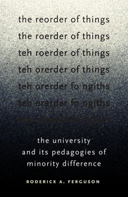 Reorder of Things The University and Its Pedagogies of Minority Difference  9780816672790 Front Cover