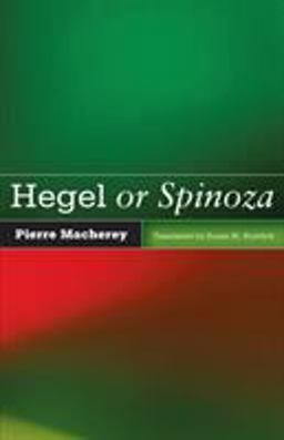 Hegel or Spinoza  9780816677412 Front Cover