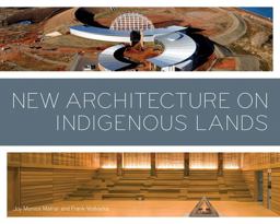 New Architecture on Indigenous Lands  9780816677450 Front Cover