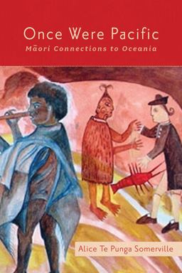 Once Were Pacific Maori Connections to Oceania  9780816677573 Front Cover