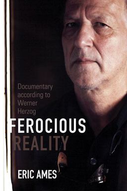 Ferocious Reality Documentary According to Werner Herzog  9780816677641 Front Cover