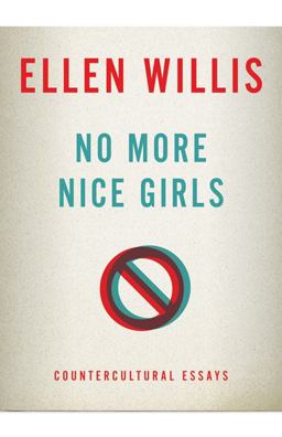 No More Nice Girls Countercultural Essays  9780816680795 Front Cover