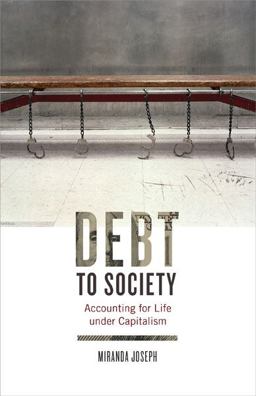Debt to Society Accounting for Life under Capitalism 3rd 9780816687442 Front Cover