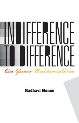 Indifference to Difference On Queer Universalism  9780816695928 Front Cover