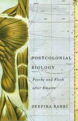 Postcolonial Biology Psyche and Flesh after Empire  9780816698363 Front Cover