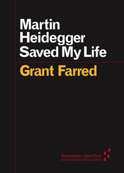 Martin Heidegger Saved My Life Martin Heidegger Saved My Life