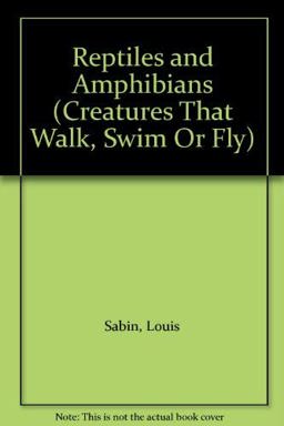Reptiles and Amphibians