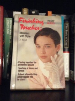 Finishing Touches, Manners with Style