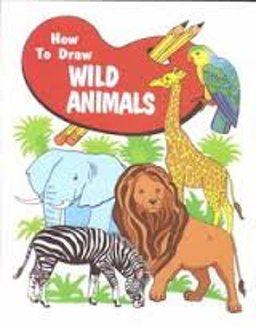 How to Draw Wild Animals How to Draw Wild Animals