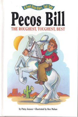 Pecos Bill, the Roughest, Toughest Best