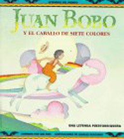 Juan Bobo and el Caballo de Siete Colores
