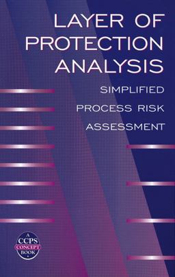 Layer of Protection Analysis Simplified Process Risk Assessment  9780816908110 Front Cover