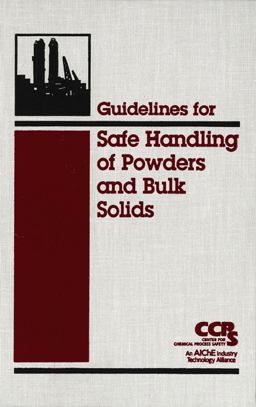 Guidelines for Safe Handling of Powders and Bulk Solids  9780816909513 Front Cover
