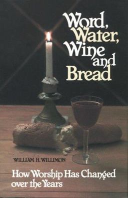 Word, Water, Wine and Bread