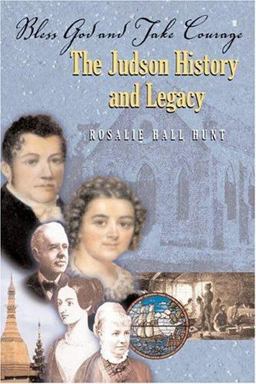 Bless God and Take Courage The Judson History and Legacy  9780817014797 Front Cover