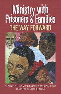 Ministry with Prisoners and Families The Way Forward  9780817016647 Front Cover