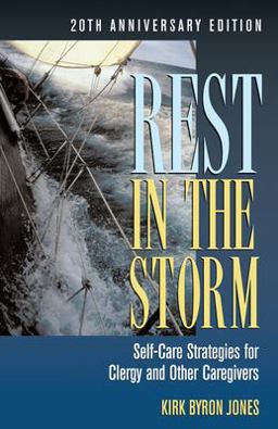 Rest in the Storm: Self-Care Strategies for Clergy and Other Caregivers  9780817018184 Front Cover
